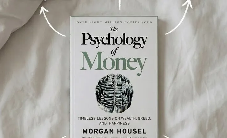 The Psychology of Money: El Libro que Cambia Como Pensas sobre el Dinero